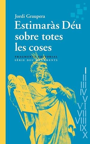 Estimaràs Déu sobre totes les coses | 9788410188433 | Graupera, Jordi | Llibres.cat | Llibreria online en català | La Impossible Llibreters Barcelona