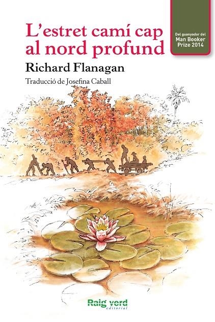 El camí estret cap al nord profund | 9788416689026 | Flanagan, Richard | Llibres.cat | Llibreria online en català | La Impossible Llibreters Barcelona