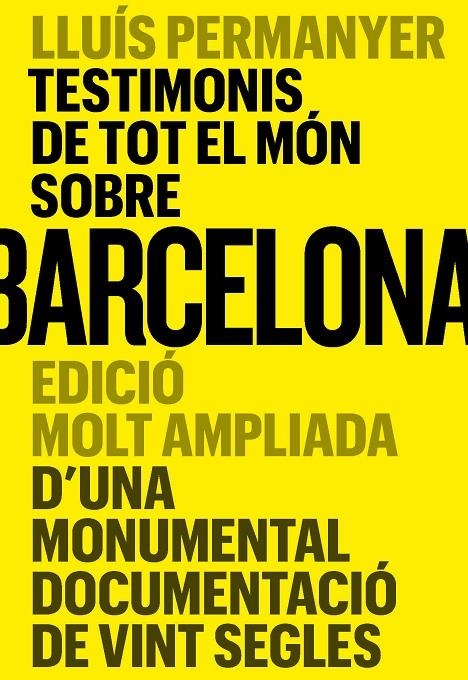 TESTIMONIS DE TOT EL MÓN SOBRE BARCELONA | 9788491566502 | Permanyer, Lluís | Llibres.cat | Llibreria online en català | La Impossible Llibreters Barcelona