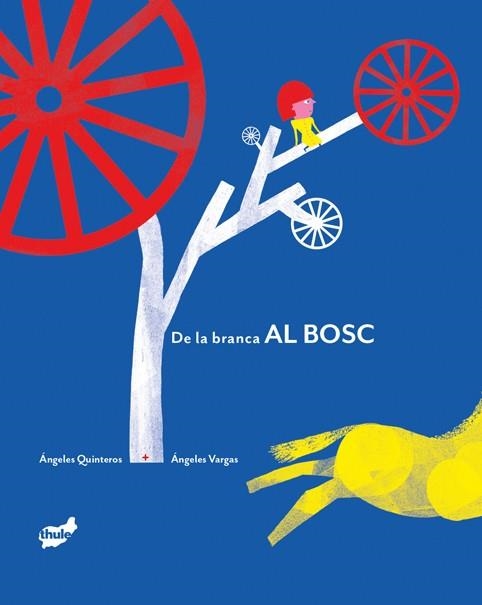 De la branca al bosc | 9788418702884 | Quinteros, Ángeles | Llibres.cat | Llibreria online en català | La Impossible Llibreters Barcelona