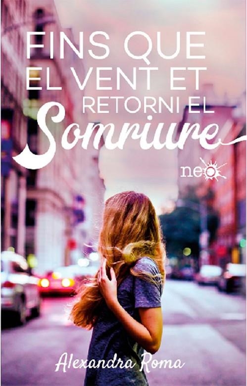 Fins que el vent et retorni el somriure | 9788417376024 | Roma, Alexandra | Llibres.cat | Llibreria online en català | La Impossible Llibreters Barcelona