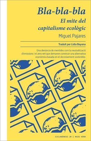 Bla-bla-bla. El mite del capitalisme ecològic | 9788419206664 | Pajares, Miguel | Llibres.cat | Llibreria online en català | La Impossible Llibreters Barcelona