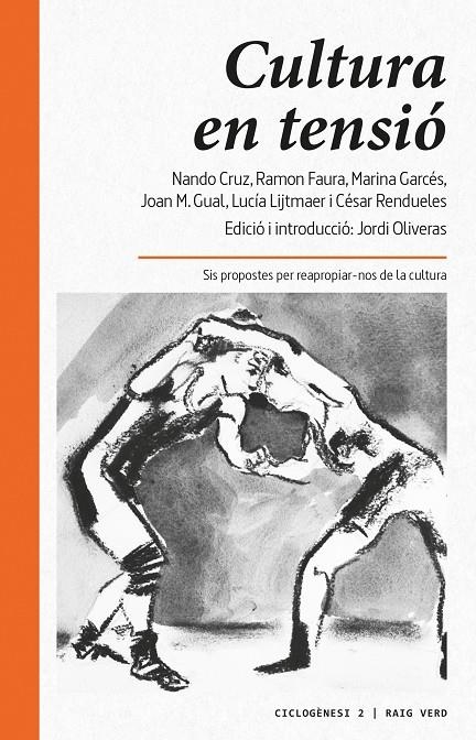 Cultura en tensió | 9788416689033 | Cruz, Nando / Lijtmaer, Lucía / Rendueles, César / Garcés, Marina / Faura, Ramon / Gual, Joan Miquel | Llibres.cat | Llibreria online en català | La Impossible Llibreters Barcelona
