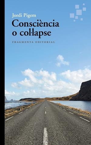 Consciència o col·lapse | 9788410188563 | Pigem, Jordi | Llibres.cat | Llibreria online en català | La Impossible Llibreters Barcelona