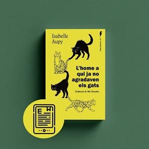 L'home a qui ja no agradaven els gats | 9788419206237 | Aupy, Isabelle | Llibres.cat | Llibreria online en català | La Impossible Llibreters Barcelona