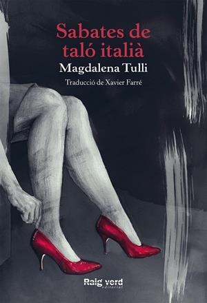 Sabates de taló italià | 9788416689781 | Tulli, Magdalena | Llibres.cat | Llibreria online en català | La Impossible Llibreters Barcelona