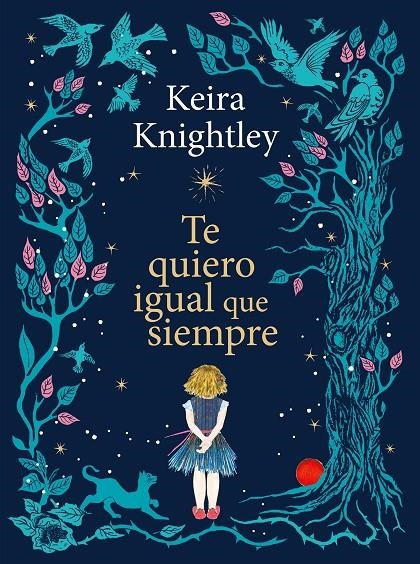 Te quiero igual que siempre | 9788410378926 | Knightley, Keira | Llibres.cat | Llibreria online en català | La Impossible Llibreters Barcelona