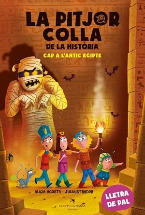La pitjor colla de la història. Cap a l'antic Egipte | 9788419747297 | Acosta, Alicia | Llibres.cat | Llibreria online en català | La Impossible Llibreters Barcelona