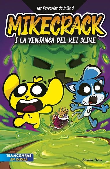 Las Perrerías de Mike 3. La venjança del rei Slime | 9788413898421 | Mikecrack | Llibres.cat | Llibreria online en català | La Impossible Llibreters Barcelona