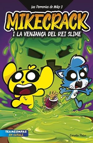Las Perrerías de Mike 3. La venjança del rei Slime | 9788413898421 | Mikecrack | Llibres.cat | Llibreria online en català | La Impossible Llibreters Barcelona