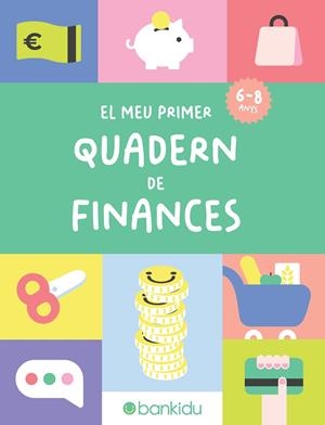 El Meu Primer Quadern de Finances | 9791399086423 | Bankidu | Llibres.cat | Llibreria online en català | La Impossible Llibreters Barcelona