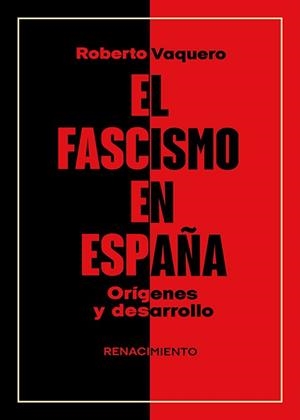El fascismo en España. Orígenes y desarrollo | 9791387552008 | Vaquero, Roberto | Llibres.cat | Llibreria online en català | La Impossible Llibreters Barcelona