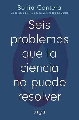 Seis problemas que la ciencia no puede resolver | 9791387833091 | Contera, Sonia | Llibres.cat | Llibreria online en català | La Impossible Llibreters Barcelona