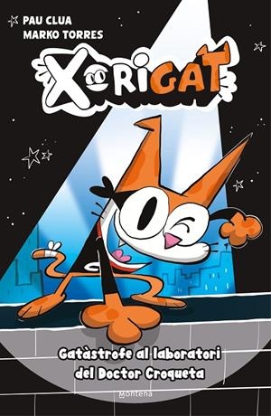 Xorigat 1 - Gatàstrofe al laboratori del Doctor Croqueta | 9791387972059 | Clua, Pau | Llibres.cat | Llibreria online en català | La Impossible Llibreters Barcelona