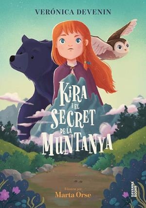 Kira i el secret de la muntanya | 9791399026542 | DEVENIN VERA, VERÓNICA/ORSE, MARTA | Llibres.cat | Llibreria online en català | La Impossible Llibreters Barcelona