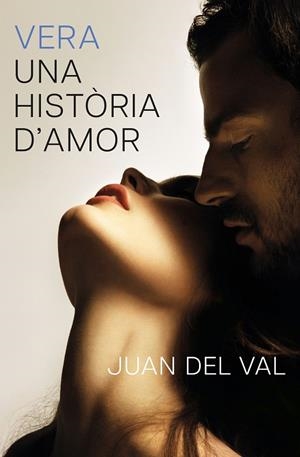 Vera, una història d'amor | 9788466434690 | Val, Juan del | Llibres.cat | Llibreria online en català | La Impossible Llibreters Barcelona
