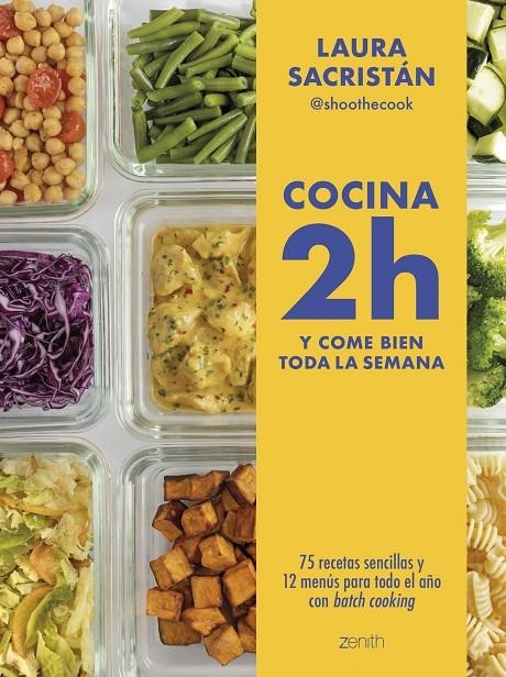 Cocina 2h y come bien toda la semana | 9788408307877 | Laura Sacristán @shoothecook | Llibres.cat | Llibreria online en català | La Impossible Llibreters Barcelona