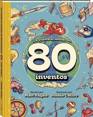 La vuelta al mundo en 80 inventos | 9788419913159 | Ralphs, Matt | Llibres.cat | Llibreria online en català | La Impossible Llibreters Barcelona