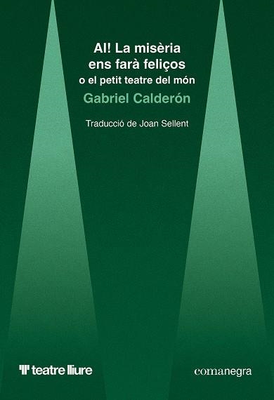 AI! La misèria ens farà feliços | 9788410161948 | Calderón, Gabriel | Llibres.cat | Llibreria online en català | La Impossible Llibreters Barcelona
