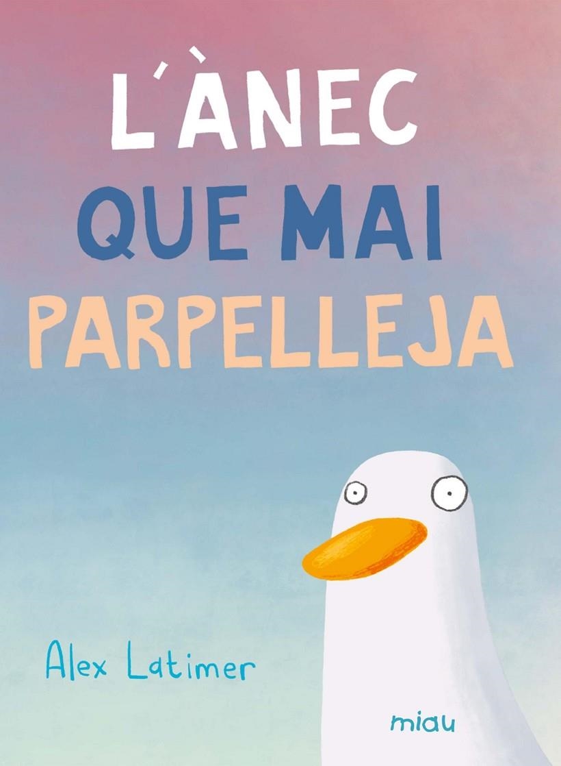 L'ànec que mai parpelleja | 9788410208988 | Latimer, Alex | Llibres.cat | Llibreria online en català | La Impossible Llibreters Barcelona