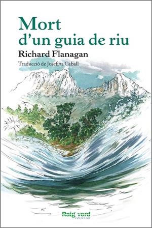Mort d'un guia de riu | 9788494385452 | Flanagan, Richard | Llibres.cat | Llibreria online en català | La Impossible Llibreters Barcelona