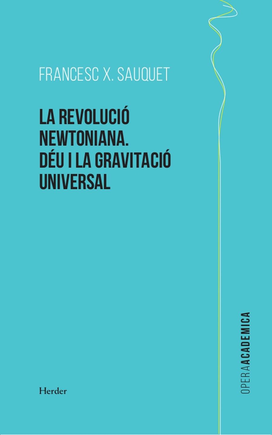 La revolució newtoniana | 9788425442117 | Sauquet, Francesc X. | Llibres.cat | Llibreria online en català | La Impossible Llibreters Barcelona