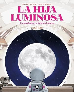 La hija luminosa | 9788410090798 | van den Berg, Eva | Llibres.cat | Llibreria online en català | La Impossible Llibreters Barcelona