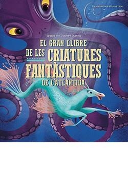 El gran llibre de les criatures fantàstiques de l'Atlàntida | 9788417452957 | D'ANNA, GIUSEPPE | Llibres.cat | Llibreria online en català | La Impossible Llibreters Barcelona