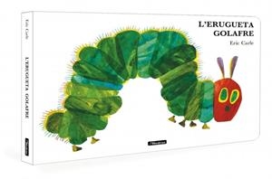 L'erugueta golafre (Col·lecció Eric Carle) | 9788448871529 | Carle, Eric | Llibres.cat | Llibreria online en català | La Impossible Llibreters Barcelona