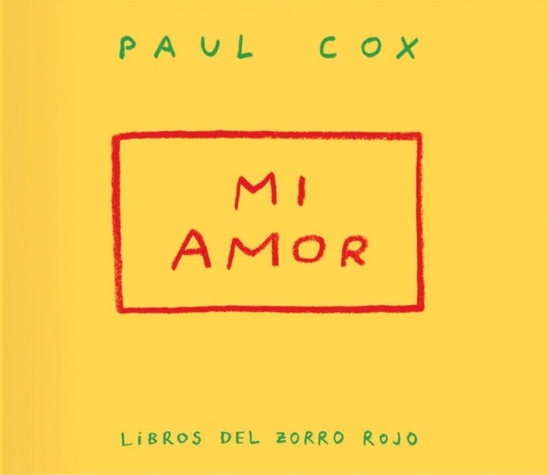 Mi amor | 9791399047004 | Cox, Paul | Llibres.cat | Llibreria online en català | La Impossible Llibreters Barcelona