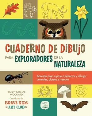 Cuaderno de dibujo para exploradores de la naturaleza | 9788426739674 | Woodard, Krystal/Woodard, Brad | Llibres.cat | Llibreria online en català | La Impossible Llibreters Barcelona