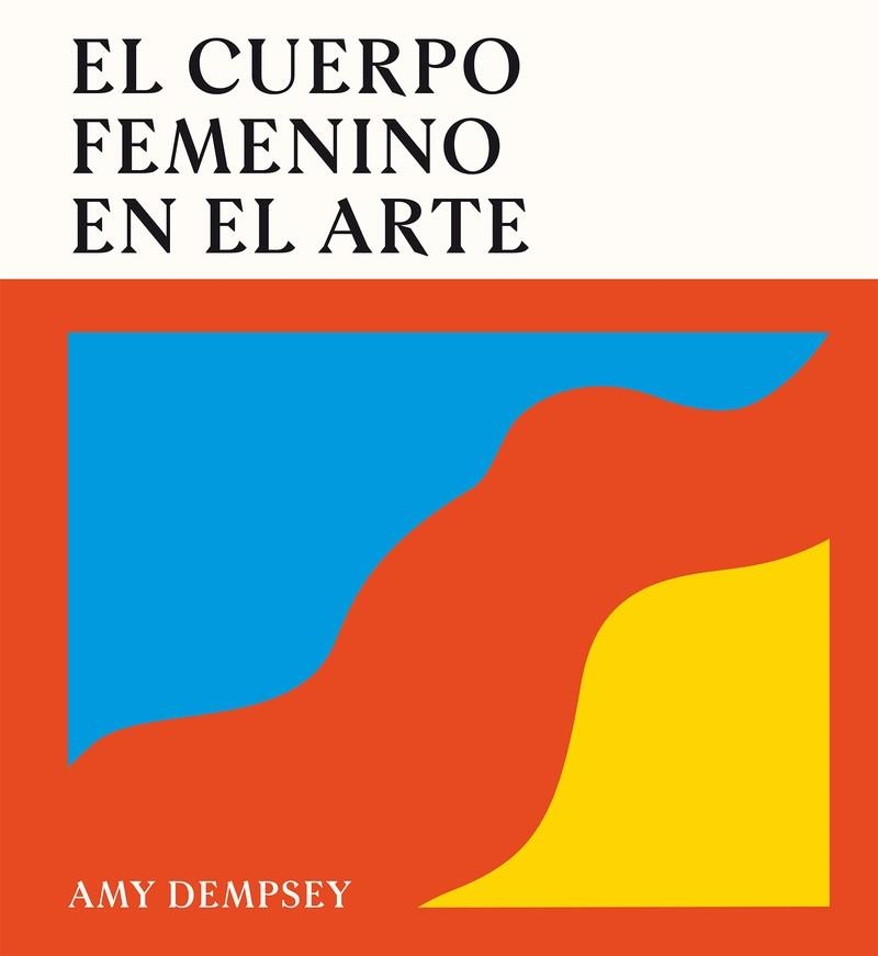El cuerpo femenino en el arte | 9788419043788 | Dempsey, Amy | Llibres.cat | Llibreria online en català | La Impossible Llibreters Barcelona