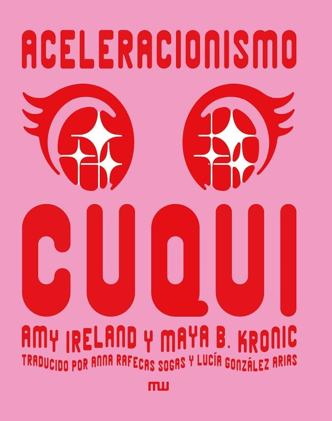 Aceleracionismo cuqui | 9788412979893 | Ireland, Amy/B. Kronic, Maya | Llibres.cat | Llibreria online en català | La Impossible Llibreters Barcelona