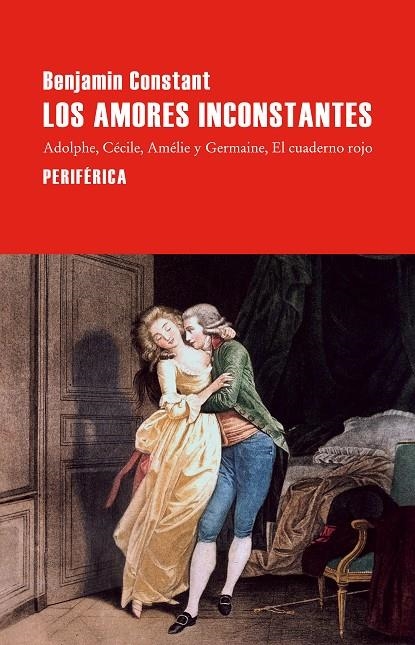 Los amores inconstantes | 9788410171664 | Constant, Benjamin | Llibres.cat | Llibreria online en català | La Impossible Llibreters Barcelona
