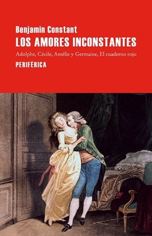 Los amores inconstantes | 9788410171664 | Constant, Benjamin | Llibres.cat | Llibreria online en català | La Impossible Llibreters Barcelona