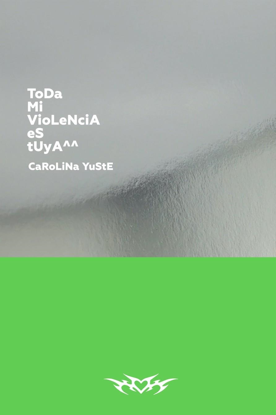 ToDa Mi VioLeNciA eS tUyA^^ | 9788418690730 | Yuste, Carolina | Llibres.cat | Llibreria online en català | La Impossible Llibreters Barcelona