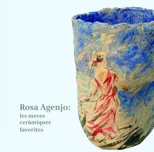 ROSA AGENJO: LES MEVES CERAMIQUES FAVORITES - CAT | 9791399058246 | Agenjo, Rosa | Llibres.cat | Llibreria online en català | La Impossible Llibreters Barcelona