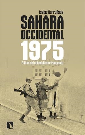 Sahara Occidental 1975 | 9788410673861 | Barreñada Bajo, Isaías | Llibres.cat | Llibreria online en català | La Impossible Llibreters Barcelona