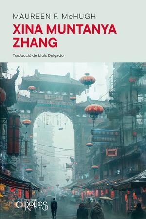Xina Muntanya Zhang | 9791399138849 | McHugh, Maureen F. | Llibres.cat | Llibreria online en català | La Impossible Llibreters Barcelona