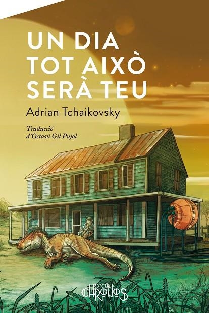 Un dia tot això serà teu | 9791399138832 | Tchaikovsky, Adrian | Llibres.cat | Llibreria online en català | La Impossible Llibreters Barcelona