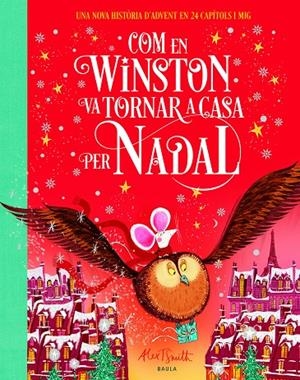 Com en Winston va tornar a casa per Nadal | 9788447955114 | Smith, Alex T. | Llibres.cat | Llibreria online en català | La Impossible Llibreters Barcelona