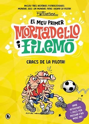 El meu primer Mortadel·lo i Filemó - Cracs de la pilota! | 9788402431462 | Ibáñez, Francisco | Llibres.cat | Llibreria online en català | La Impossible Llibreters Barcelona