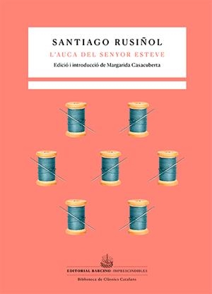L’auca del senyor Esteve | 9788416726516 | Rusiñol i Prats, Santiago | Llibres.cat | Llibreria online en català | La Impossible Llibreters Barcelona