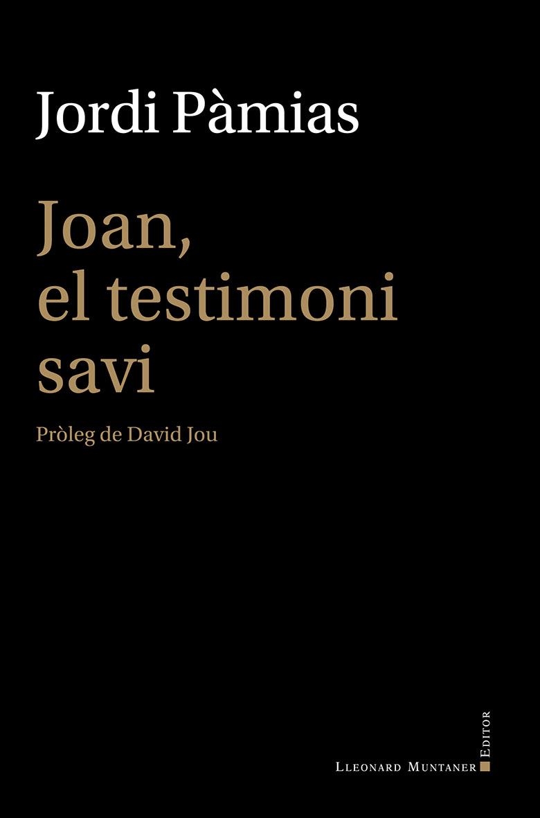 Joan, el testimoni savi | 9788410377660 | Pàmias, Jordi | Llibres.cat | Llibreria online en català | La Impossible Llibreters Barcelona