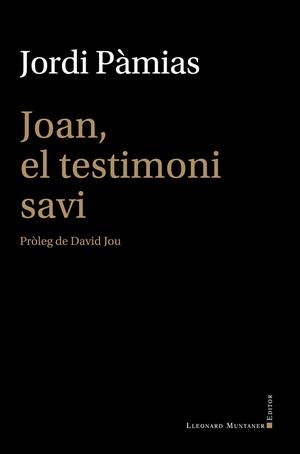 Joan, el testimoni savi | 9788410377660 | Pàmias, Jordi | Llibres.cat | Llibreria online en català | La Impossible Llibreters Barcelona