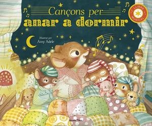 Cançons per anar a dormir. Llibre musical | 9791387519421 | Adele, Amy/Eckford, Jennifer | Llibres.cat | Llibreria online en català | La Impossible Llibreters Barcelona