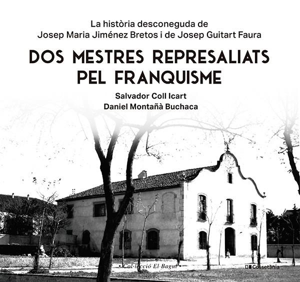 Dos mestres represaliats pel franquisme | 9788413565347 | Montañà Buchaca, Daniel/Coll Icart, Salvador | Llibres.cat | Llibreria online en català | La Impossible Llibreters Barcelona