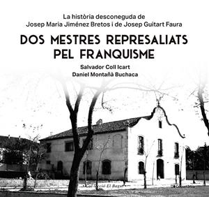 Dos mestres represaliats pel franquisme | 9788413565347 | Montañà Buchaca, Daniel/Coll Icart, Salvador | Llibres.cat | Llibreria online en català | La Impossible Llibreters Barcelona