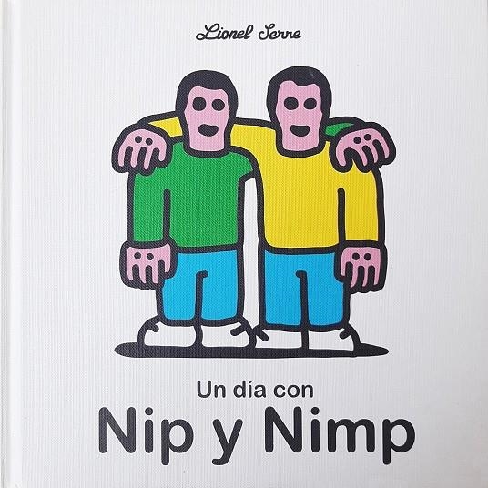 Un día con Nip y Nimp | 9788412236507 | Serre, Lionel | Llibres.cat | Llibreria online en català | La Impossible Llibreters Barcelona