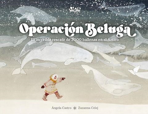 Operación Beluga | 9788419684370 | Castro Díaz, Ángela | Llibres.cat | Llibreria online en català | La Impossible Llibreters Barcelona